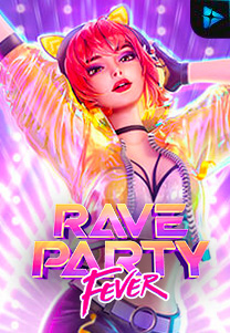 Bocoran RTP Slot Rave Party Fever di WEWHOKI