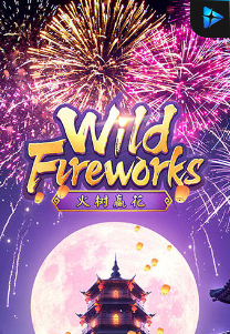 Bocoran RTP Slot Wild Fireworks di WEWHOKI