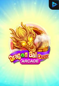 Bocoran RTP Slot Dragon-Ball-Dozer di WEWHOKI