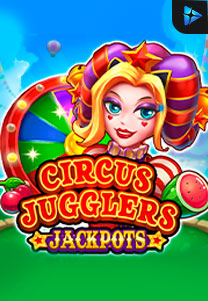 Bocoran RTP Slot Circus Jugglers Jackpots di WEWHOKI